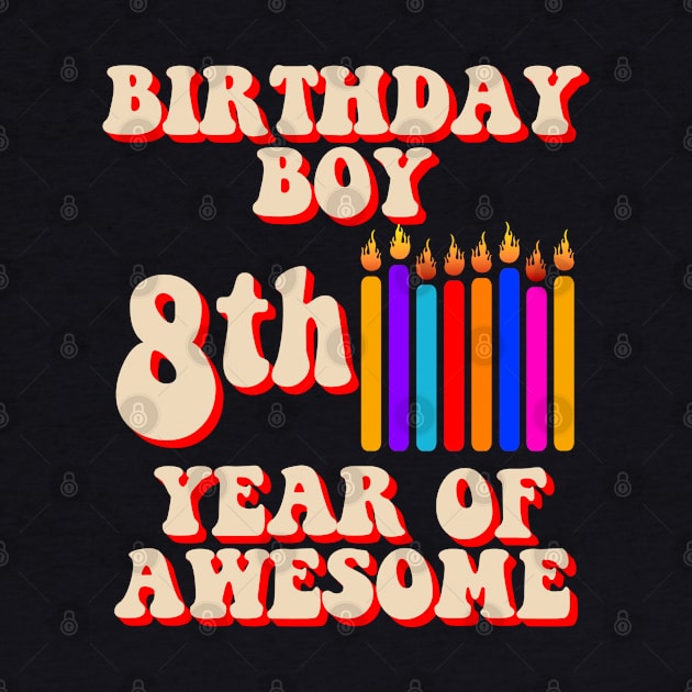 Happy Birthday Boy 8th year of Awesome Birthday Candles by CharJens